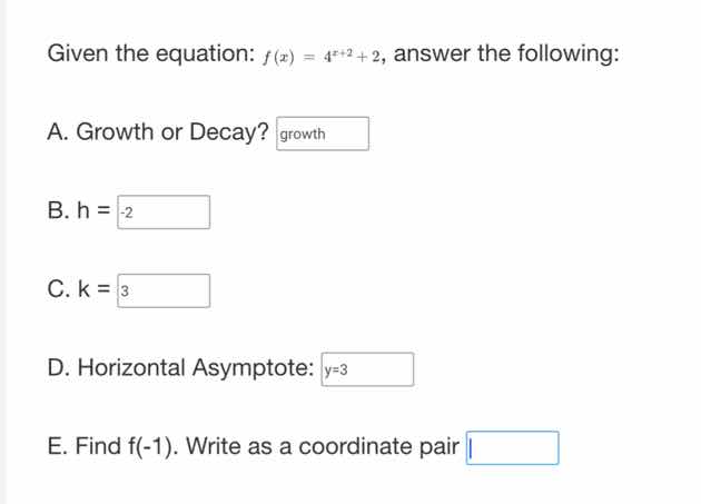 given the equation: $f(x) = 4^{x+2}+2$, answer the following: a. growth…