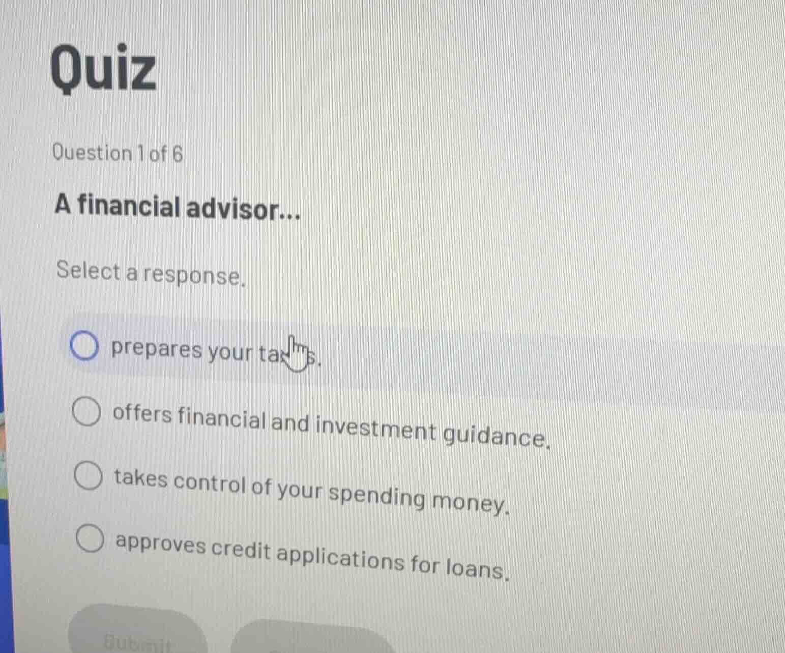 quiz question 1 of 6 a financial advisor... select a response. prepares…