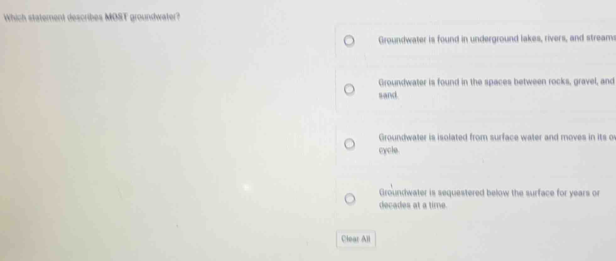 which statement describes most groundwater?groundwater is found in unde…