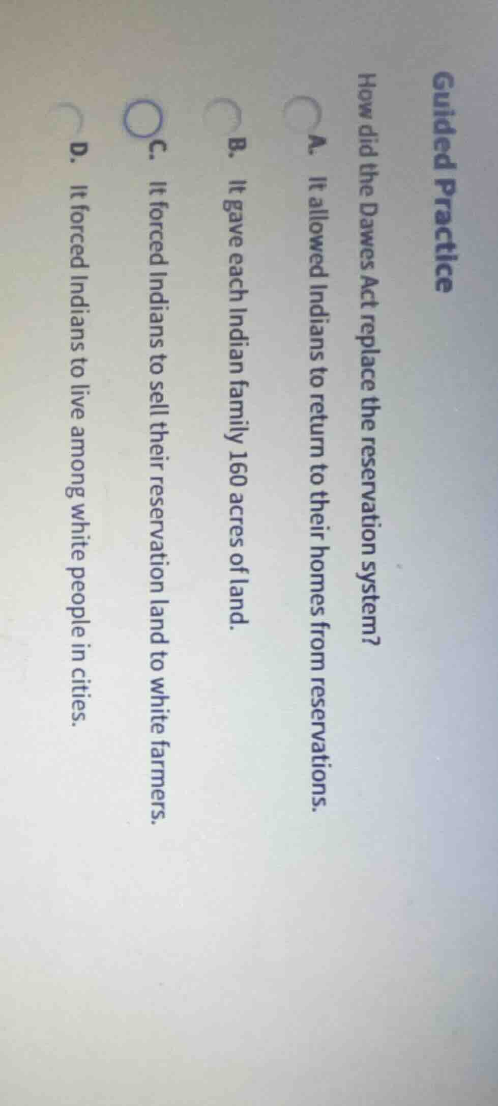 guided practice how did the dawes act replace the reservation system? a…