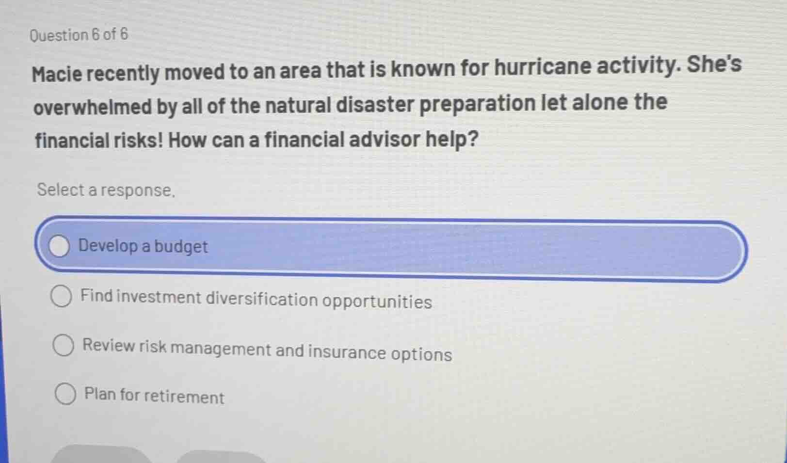 question 6 of 6 macie recently moved to an area that is known for hurri…