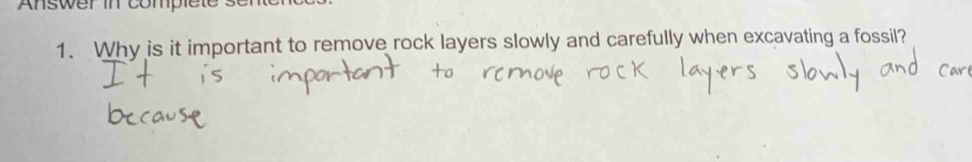 answer in complete sentences: 1. why is it important to remove rock lay…