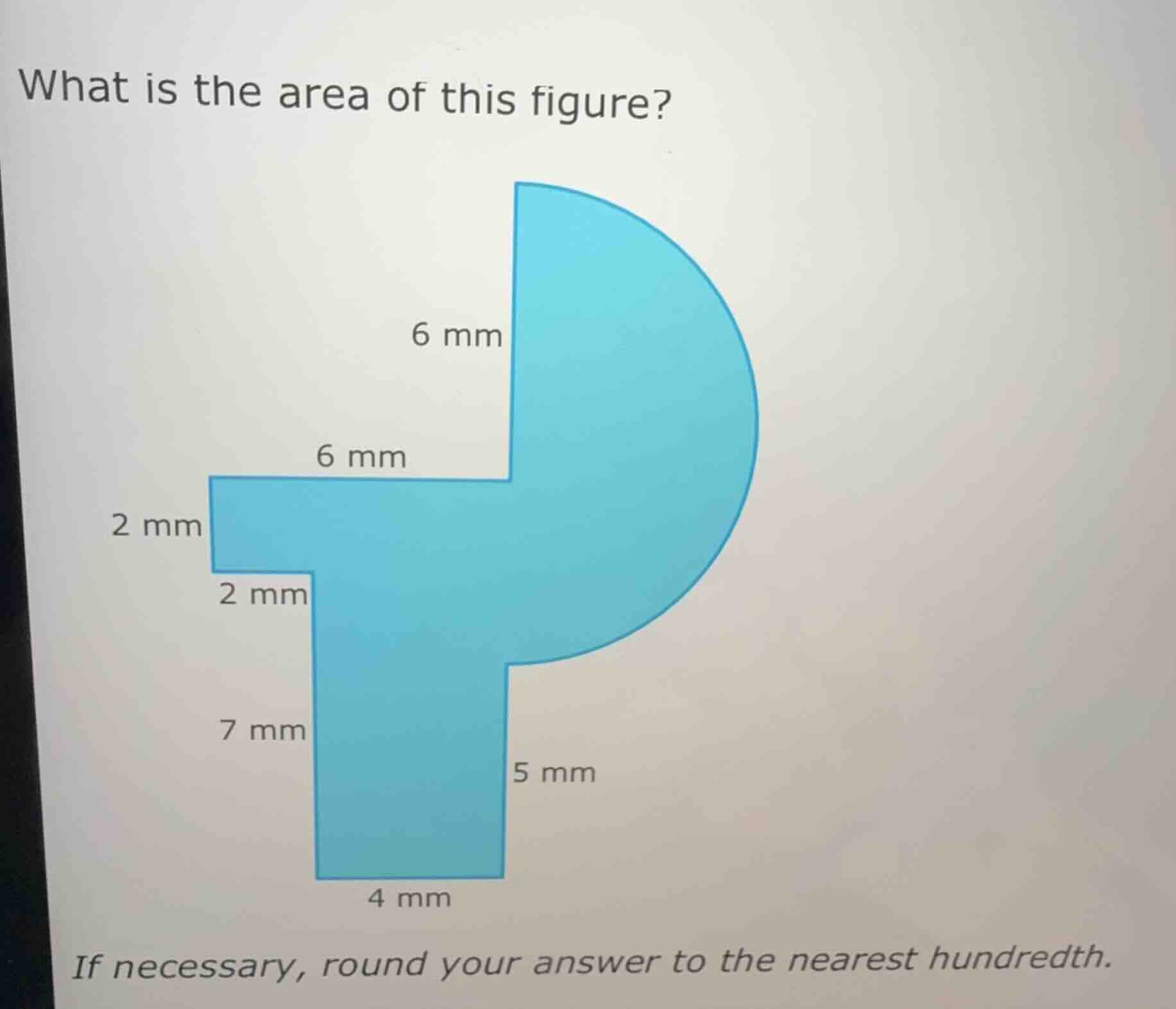 what is the area of this figure? 6 mm 6 mm 2 mm 2 mm 7 mm 5 mm 4 mm if …