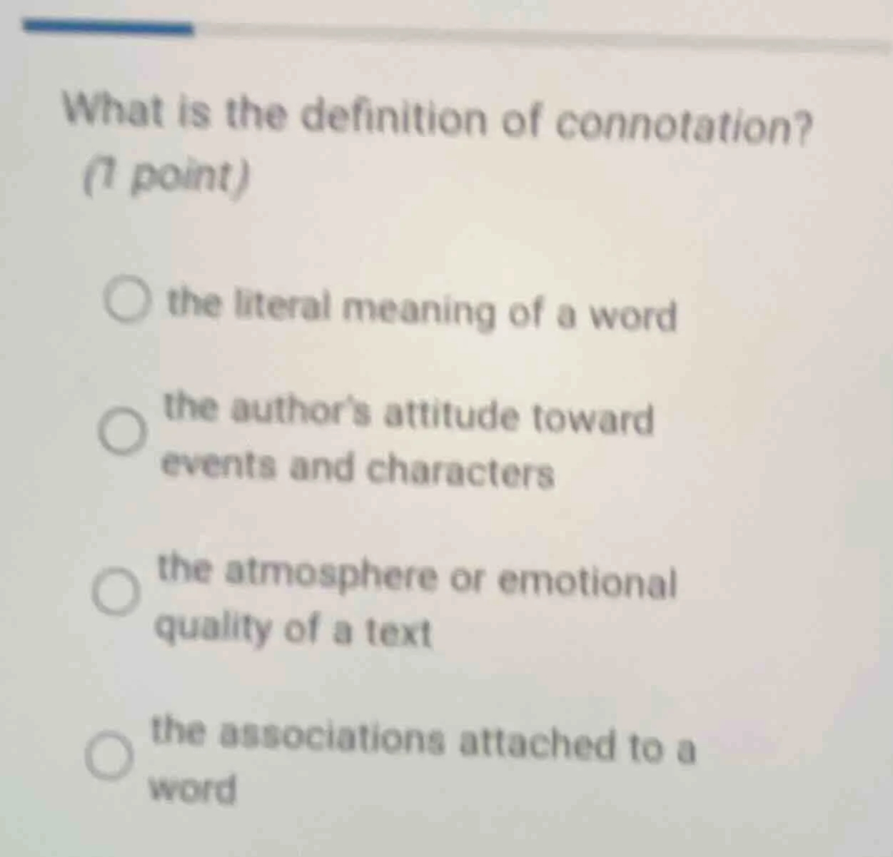 what is the definition of connotation? (1 point)○ the literal meaning o…