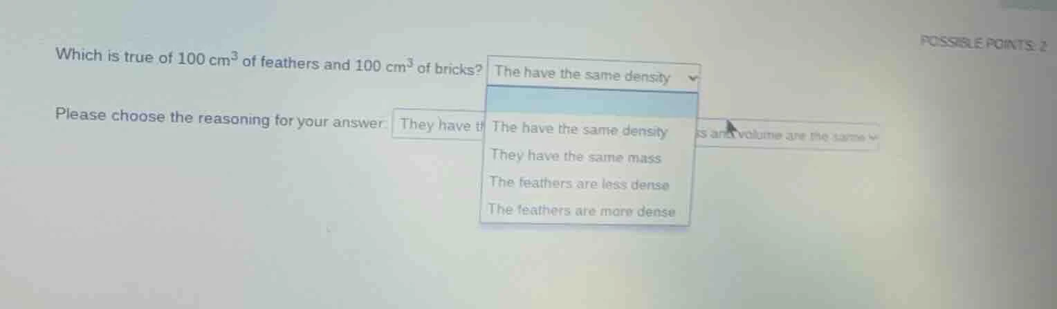 which is true of $100\\ \\text{cm}^3$ of feathers and $100\\ \\text{cm}…