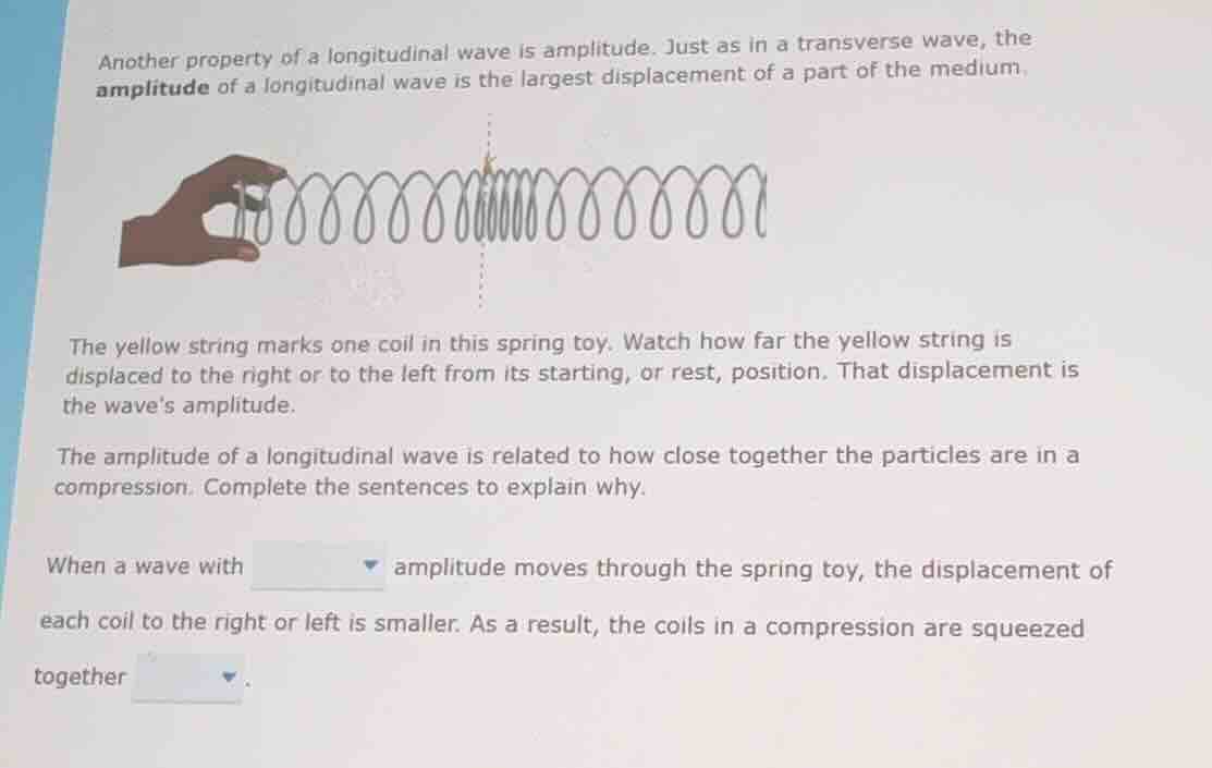 another property of a longitudinal wave is amplitude. just as in a tran…