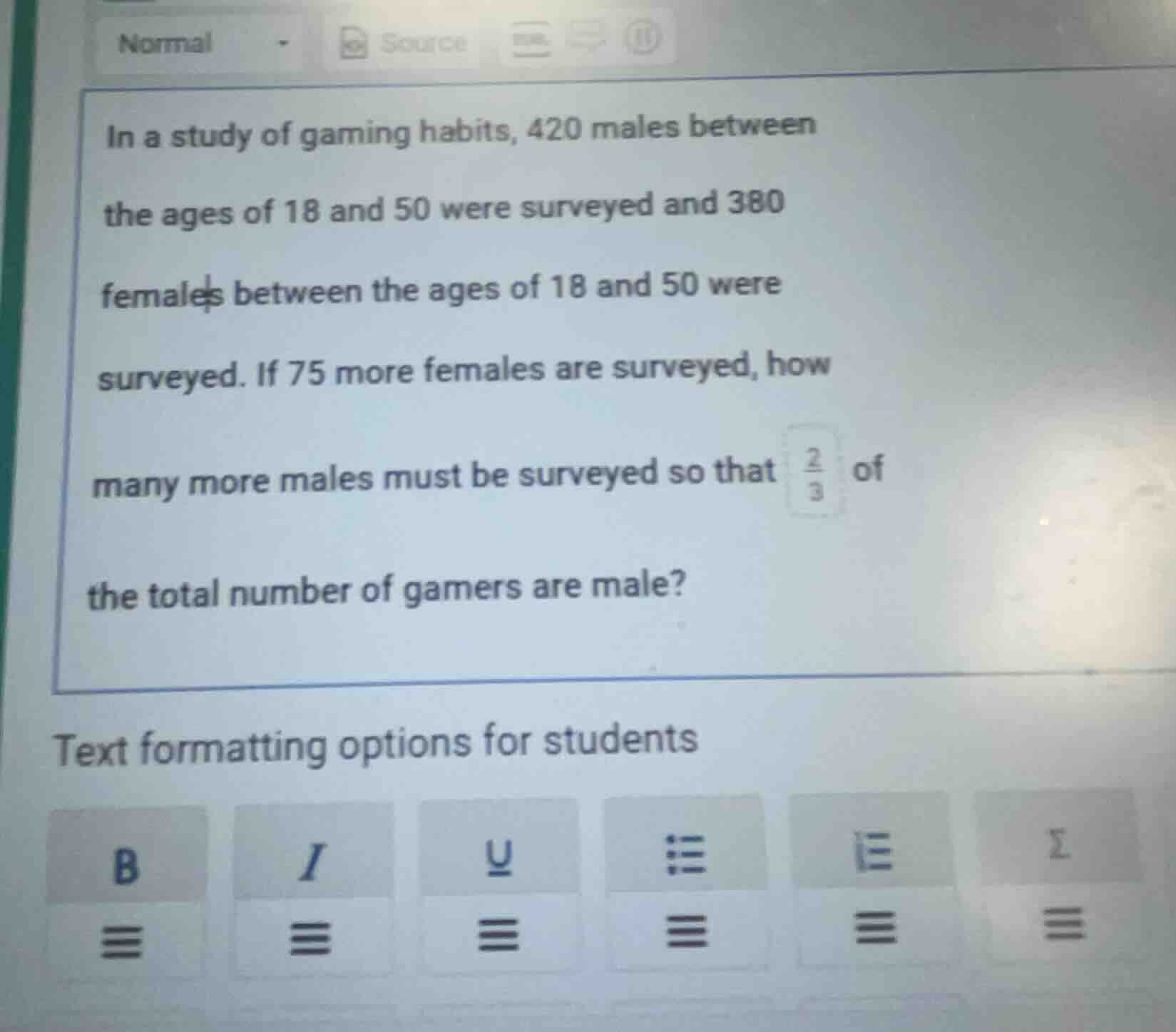 in a study of gaming habits, 420 males between the ages of 18 and 50 we…