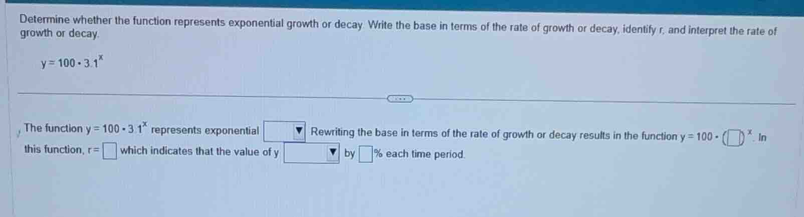 determine whether the function represents exponential growth or decay. …