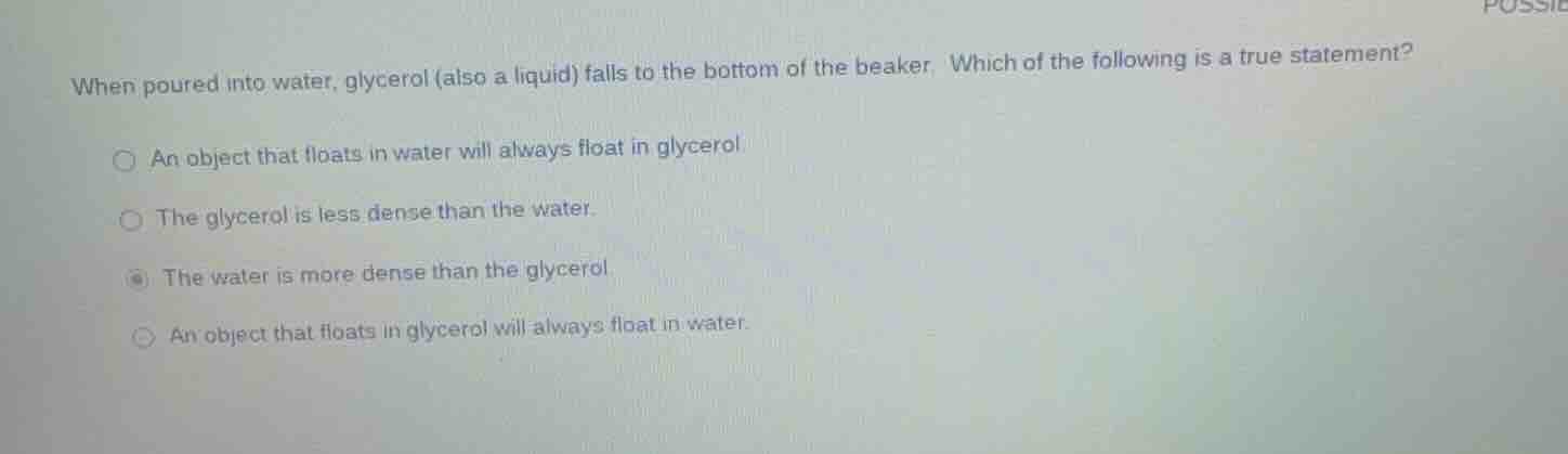 when poured into water, glycerol (also a liquid) falls to the bottom of…