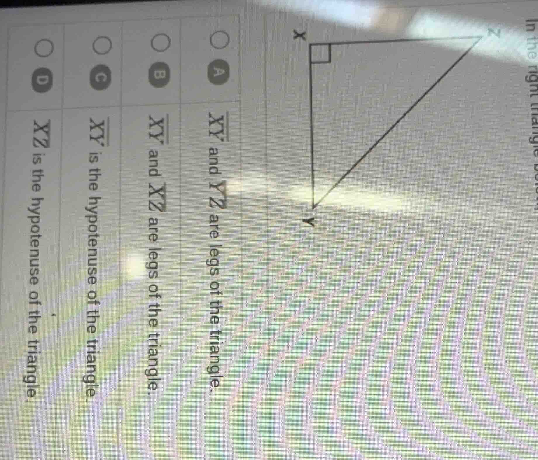 in the right triangle belowa. $overline{xy}$ and $overline{yz}$ are leg…