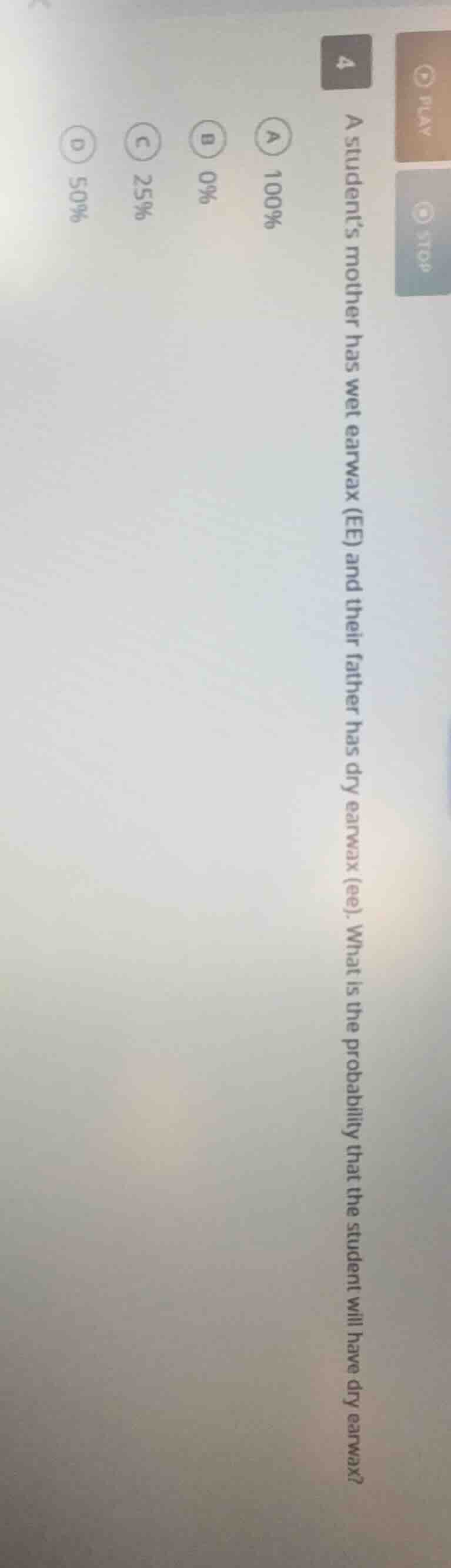 4 a students mother has wet earwax (ee) and their father has dry earwax…