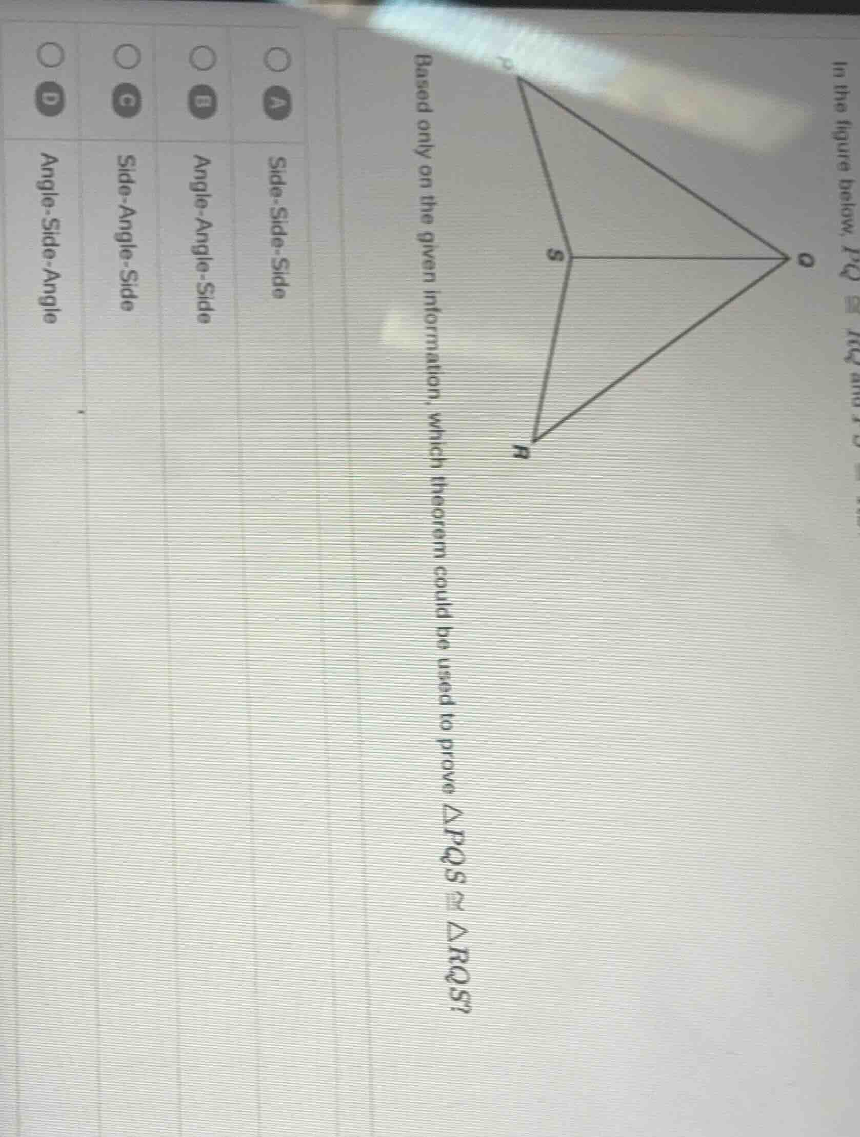 in the figure below, $pq \\cong rq$ and $ps \\cong rs$ based only on th…