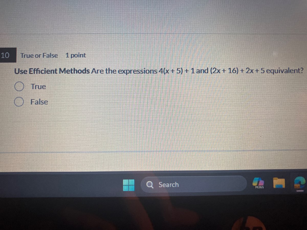 10 true or false 1 point use efficient methods are the expressions $4(x…