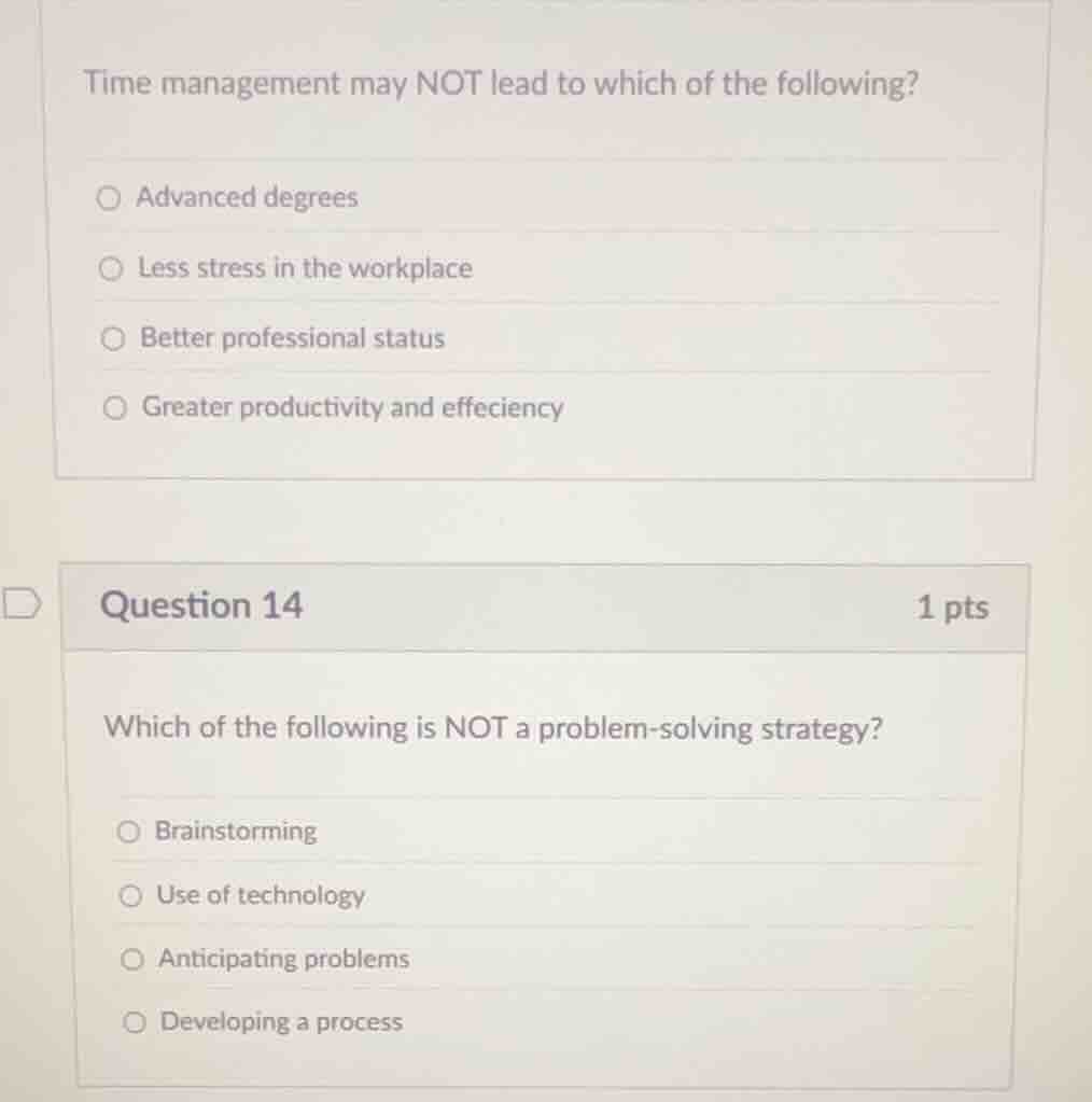 time management may not lead to which of the following? ○ advanced degr…