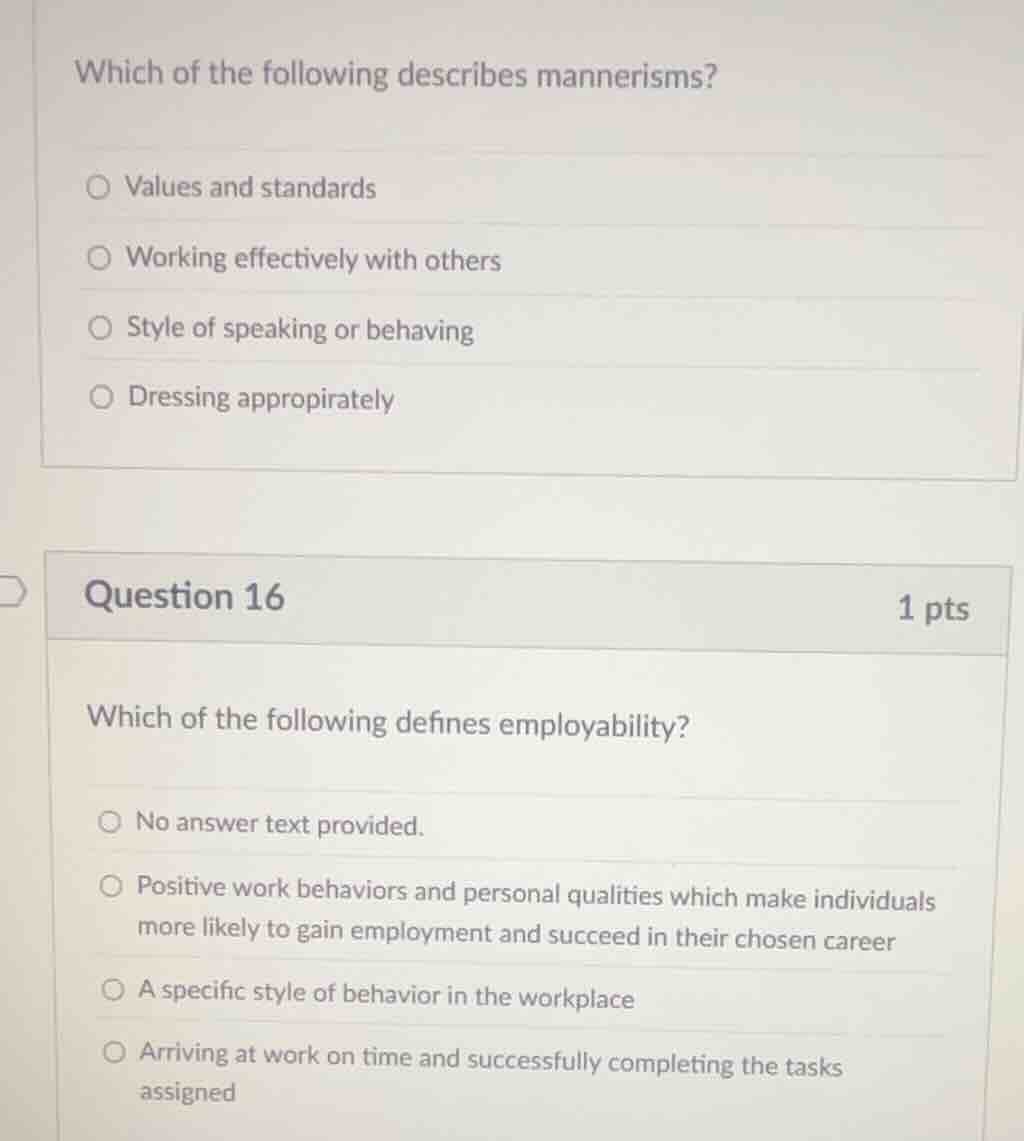which of the following describes mannerisms? ○ values and standards ○ w…