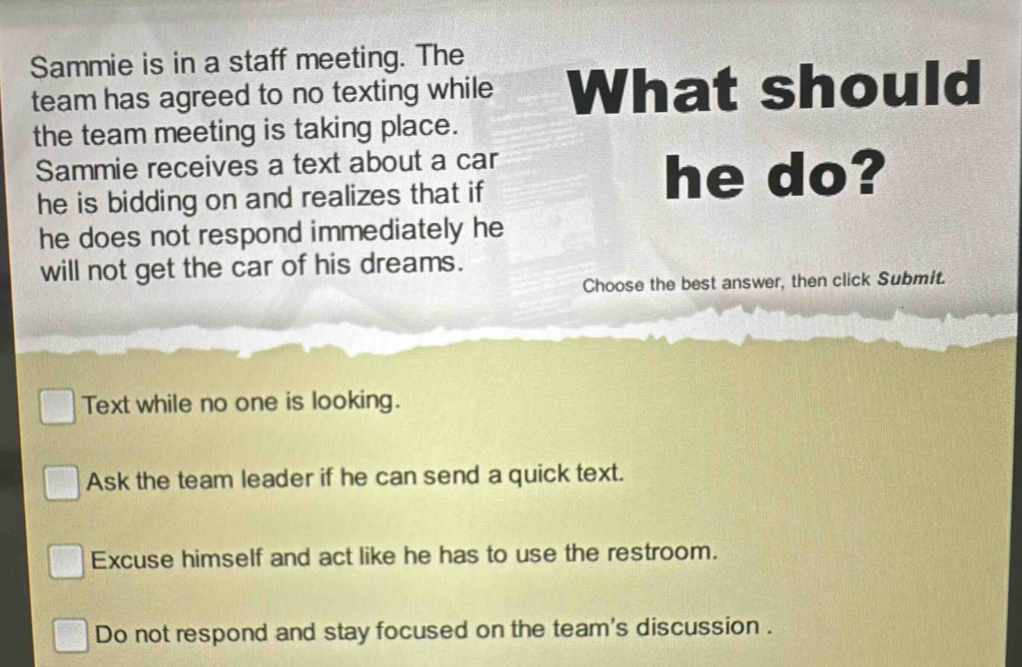 sammie is in a staff meeting. the team has agreed to no texting while t…