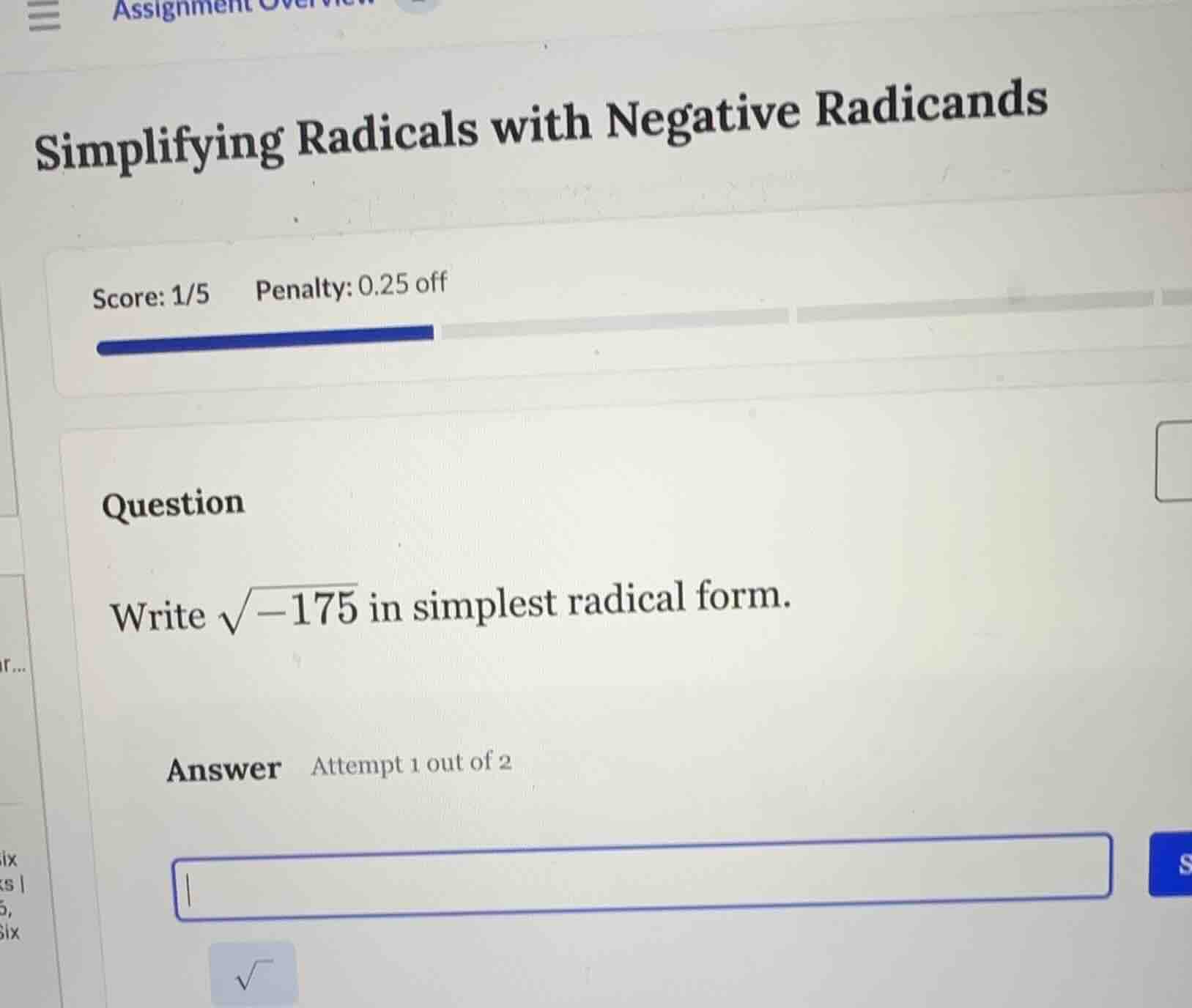 simplifying radicals with negative radicands score: 1/5 penalty: 0.25 o…