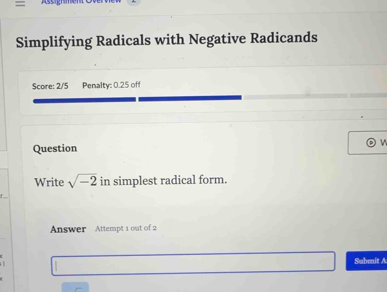 simplifying radicals with negative radicands score: 2/5 penalty: 0.25 o…