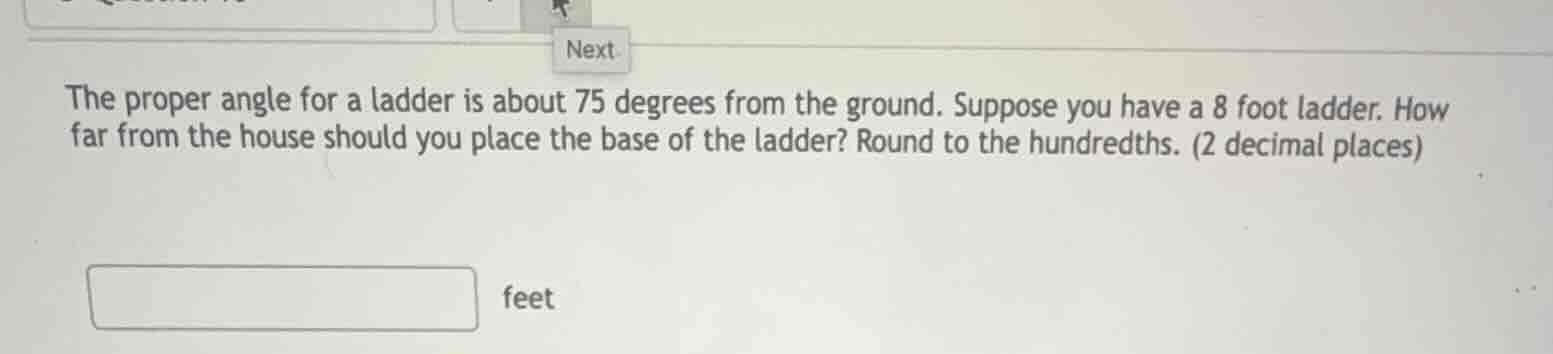 the proper angle for a ladder is about 75 degrees from the ground. supp…