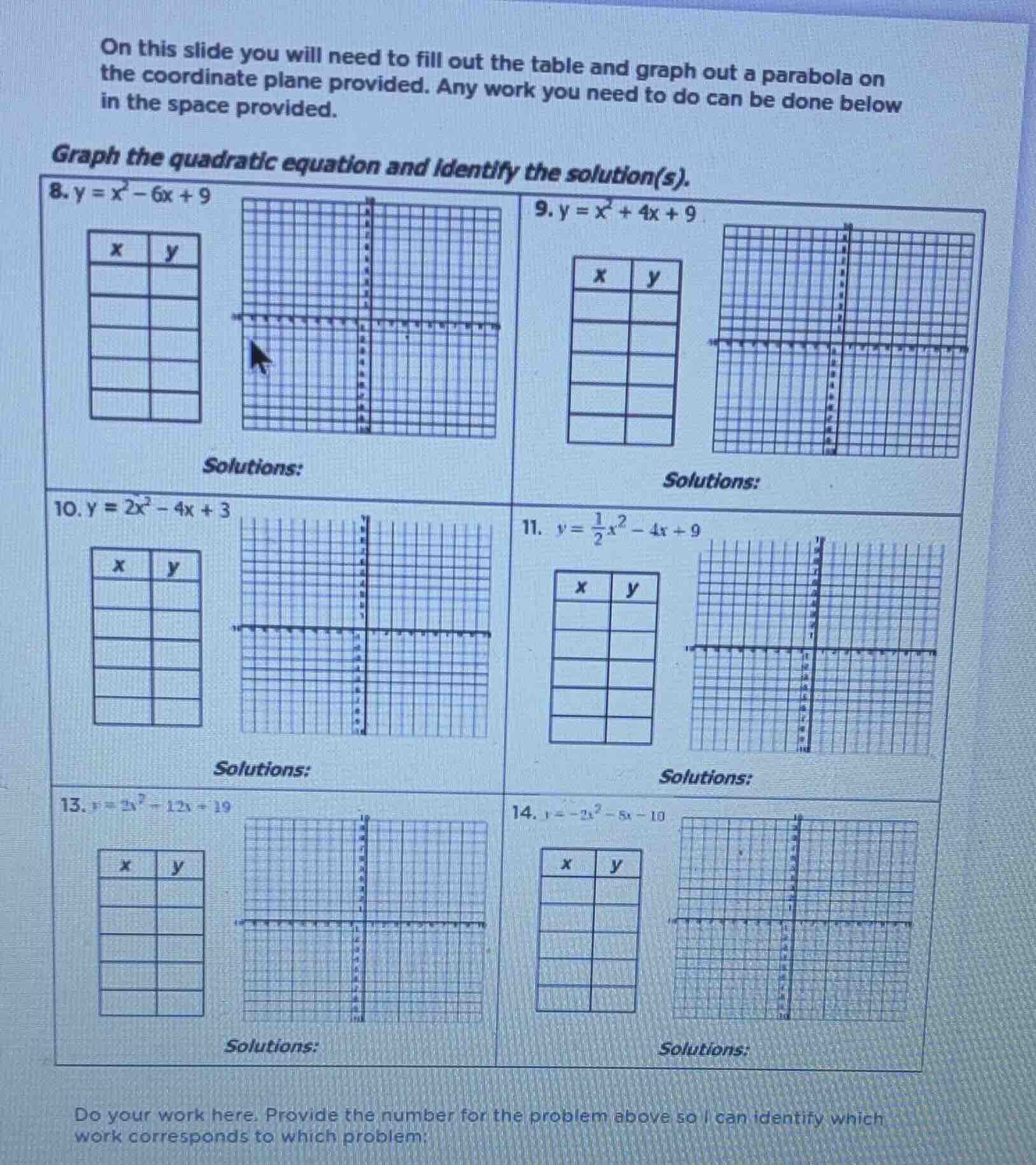 on this slide you will need to fill out the table and graph out a parab…