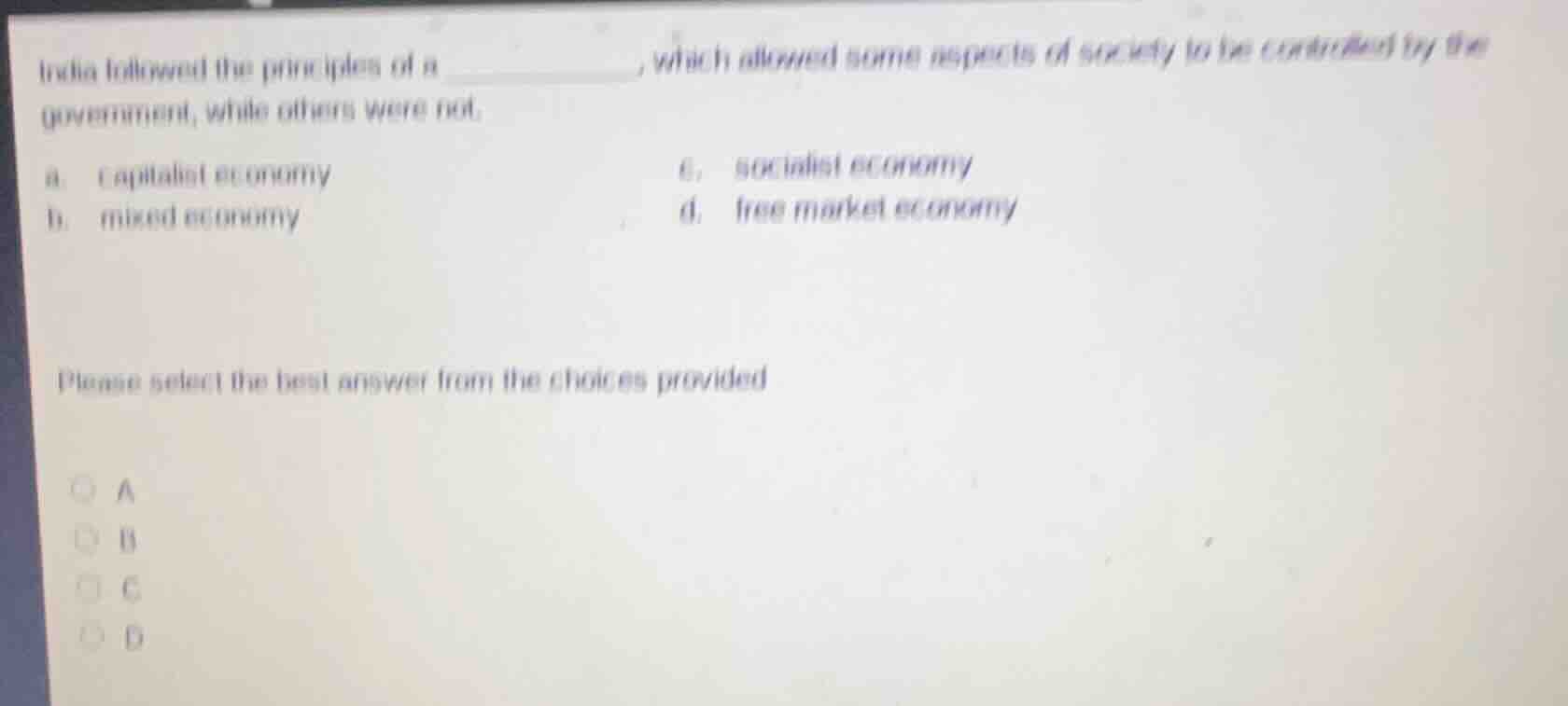 india followed the principles of a ____________, which allowed some asp…