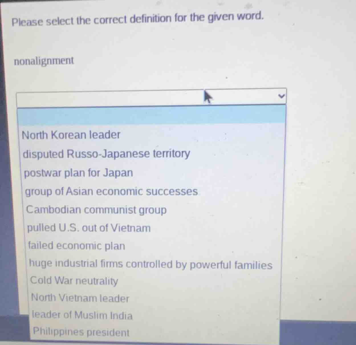 please select the correct definition for the given word. nonalignment n…