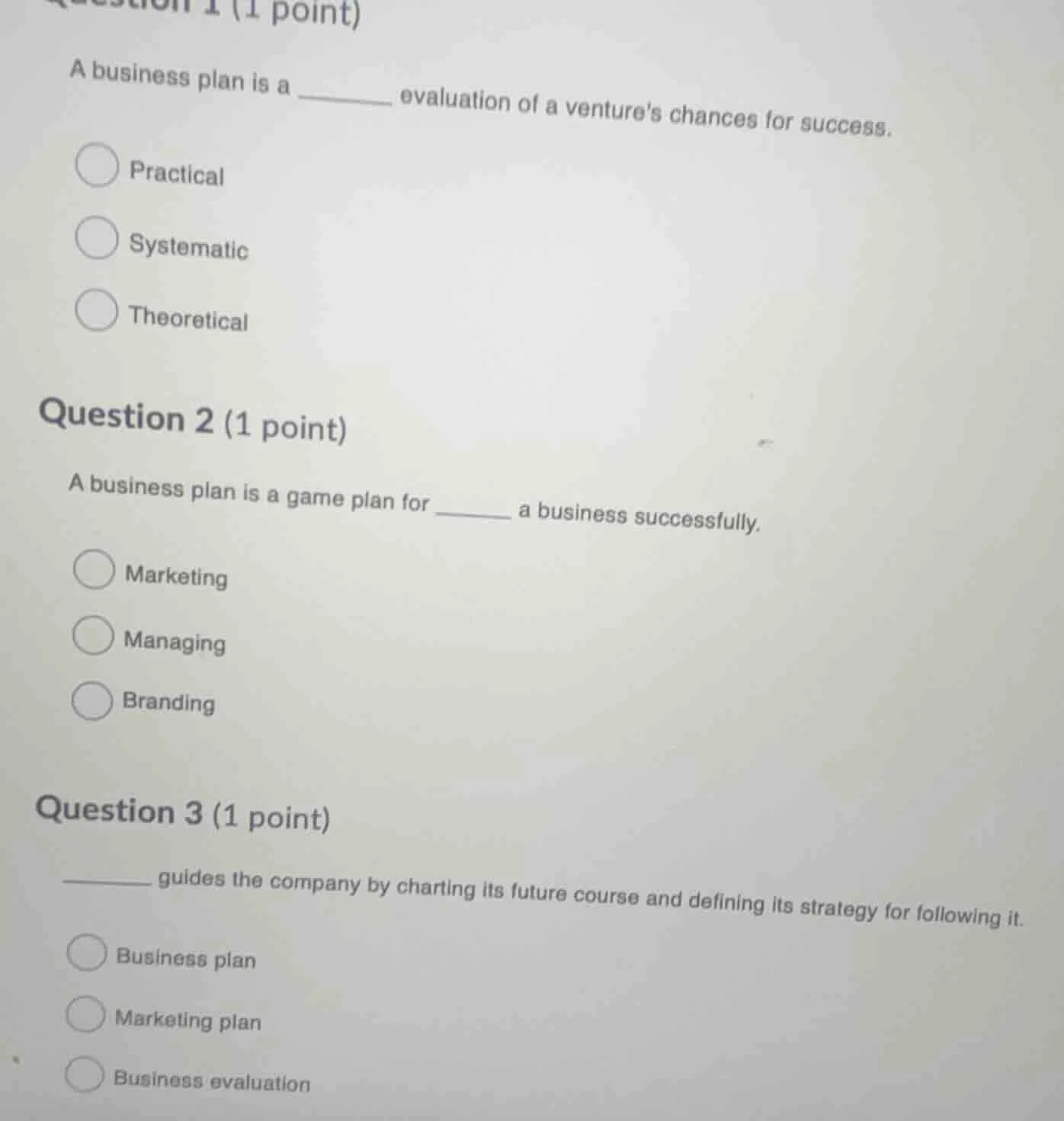 question 1 (1 point) a business plan is a ______ evaluation of a ventur…