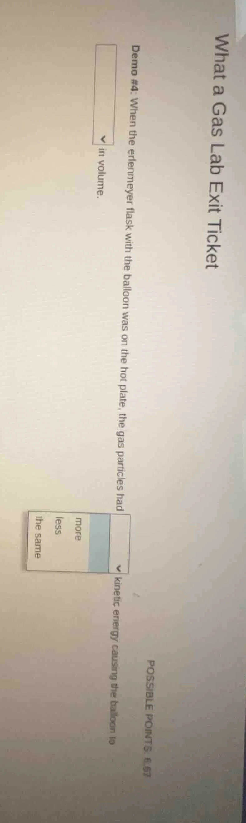 what a gas lab exit ticket possible points: 0.67 demo #4: when the erle…