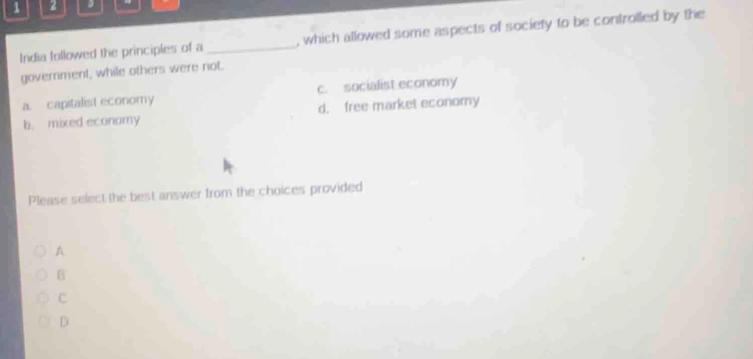 india followed the principles of a ____________, which allowed some asp…