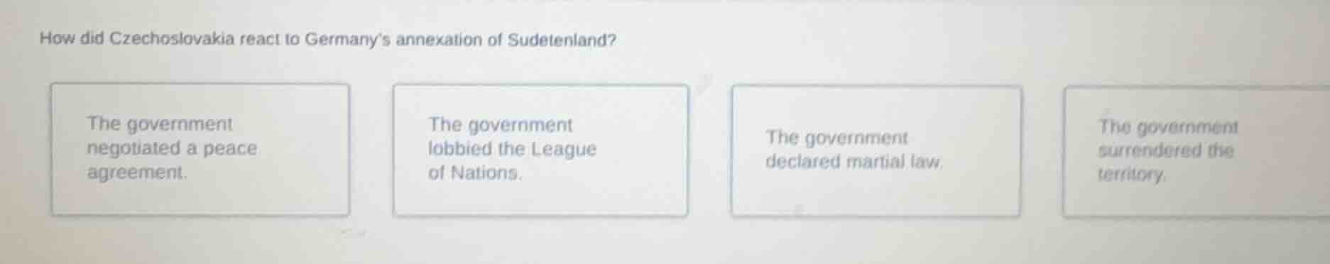 how did czechoslovakia react to germanys annexation of sudetenland? the…