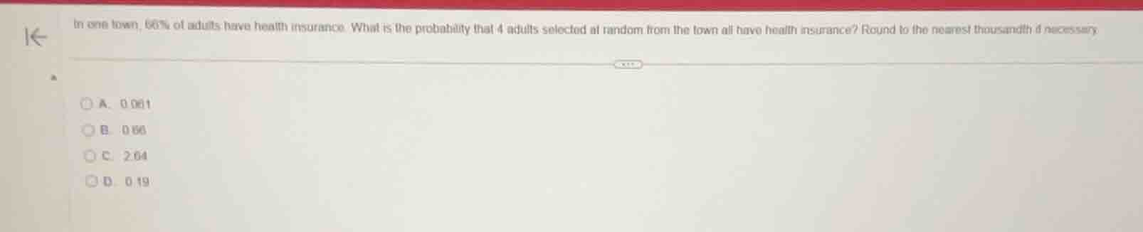 in one town, 66% of adults have health insurance. what is the probabili…