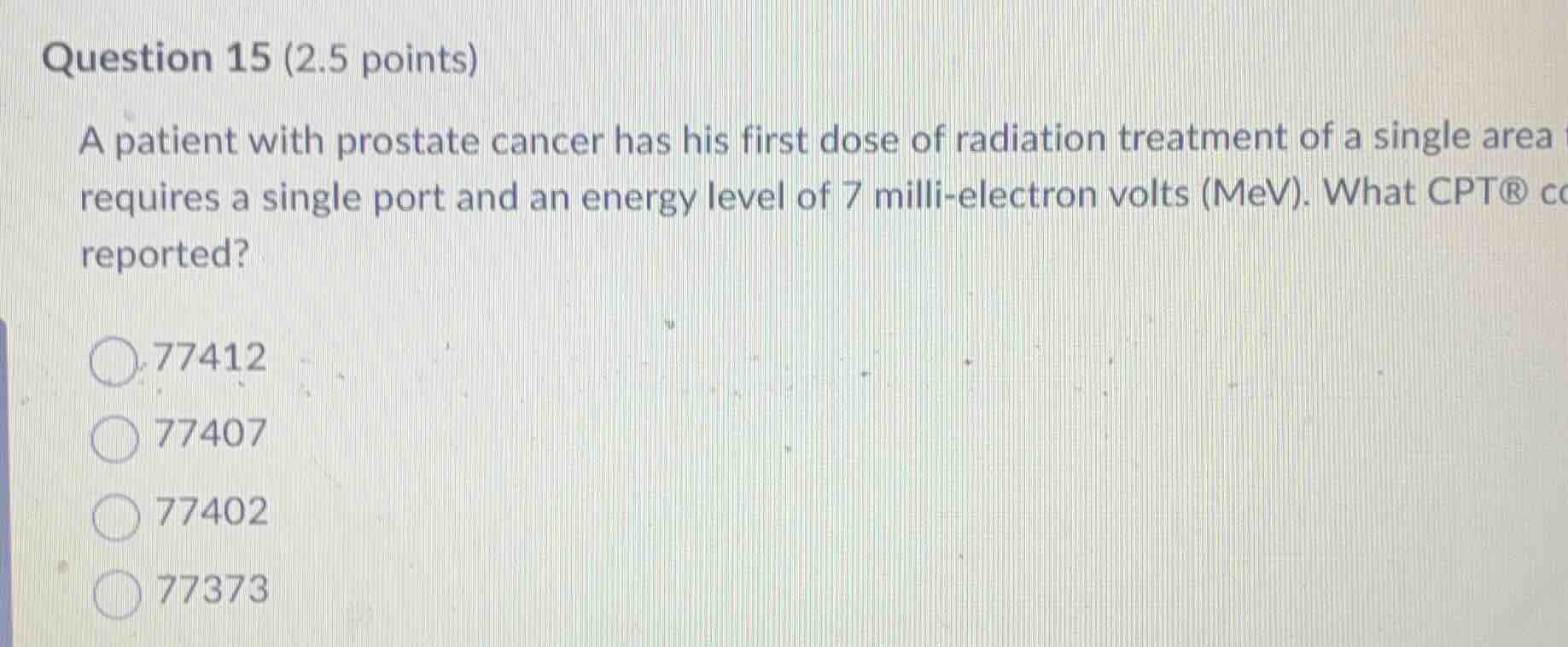 question 15 (2.5 points) a patient with prostate cancer has his first d…