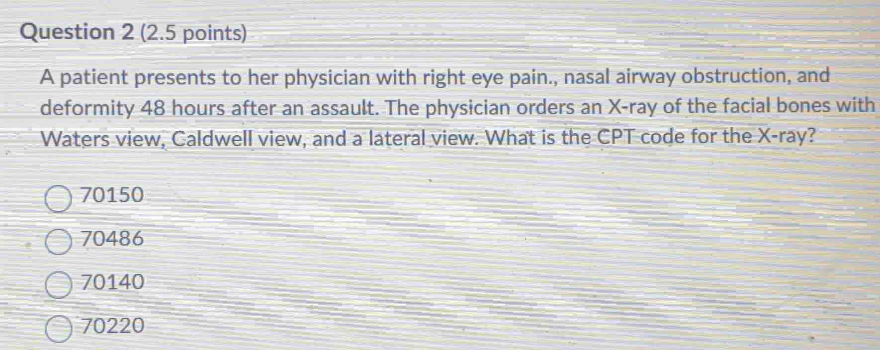 question 2 (2.5 points) a patient presents to her physician with right …