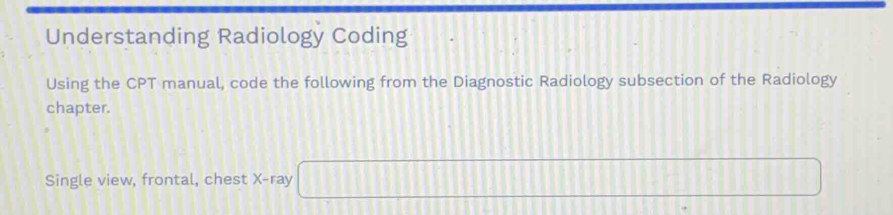 understanding radiology coding using the cpt manual, code the following…