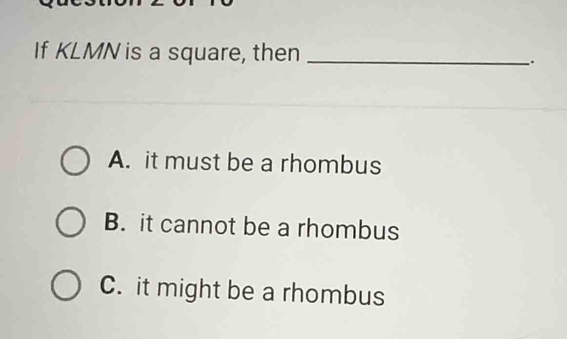 question 2 of 10 if \\(klmn\\) is a square, then ______. a. it must be …