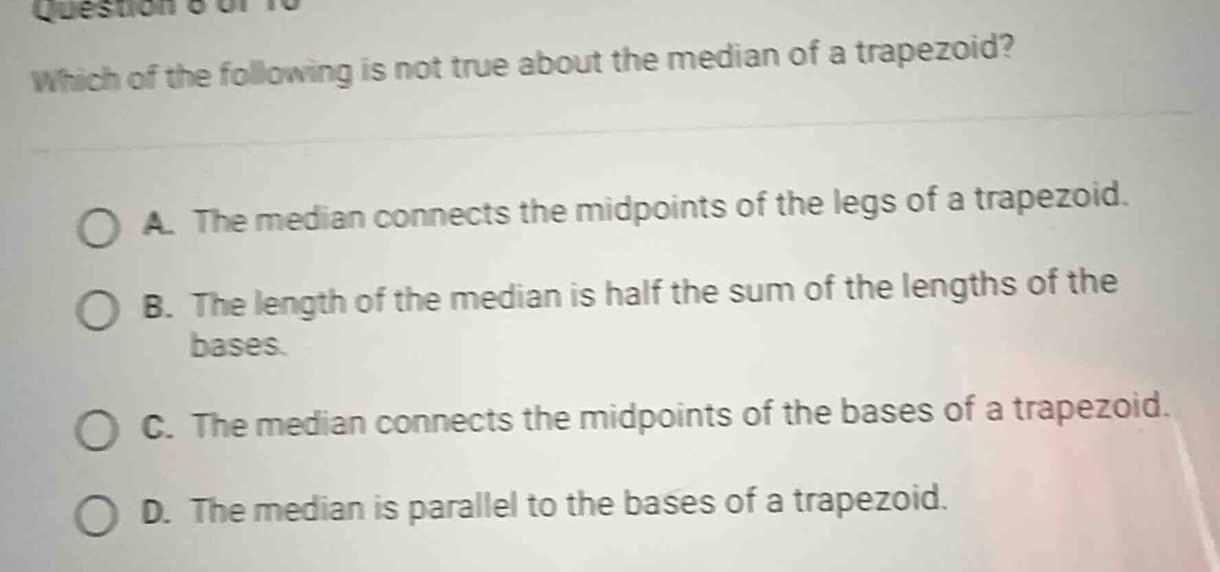 which of the following is not true about the median of a trapezoid? a. …