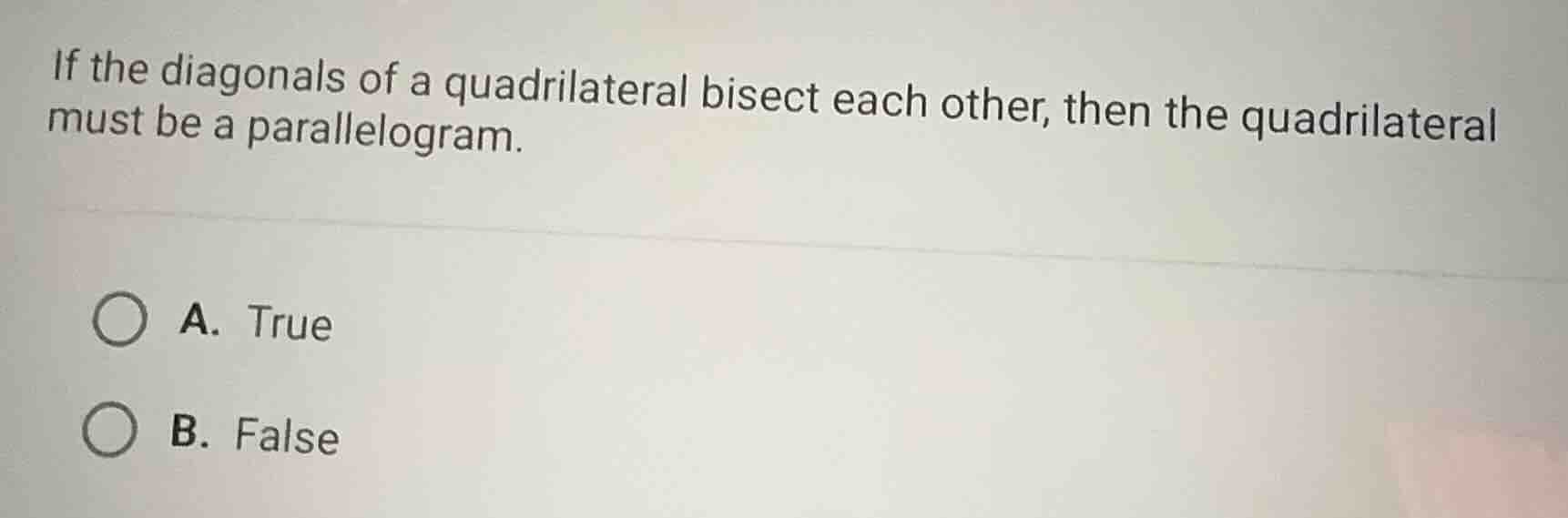 if the diagonals of a quadrilateral bisect each other, then the quadril…
