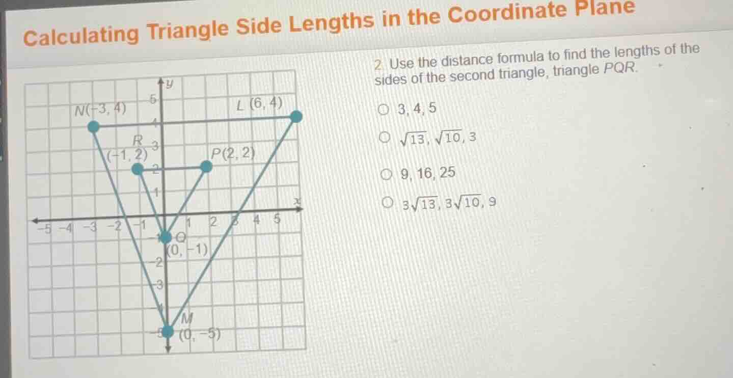 calculating triangle side lengths in the coordinate plane 2. use the di…