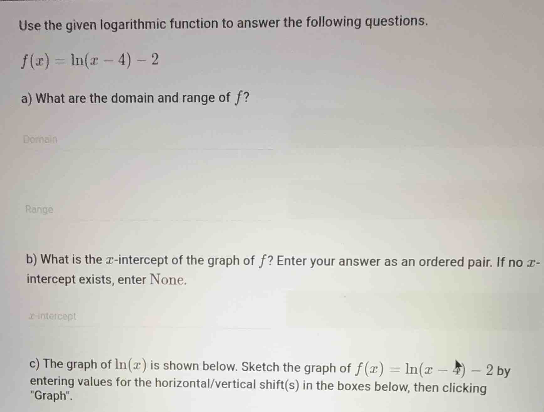 use the given logarithmic function to answer the following questions. \…