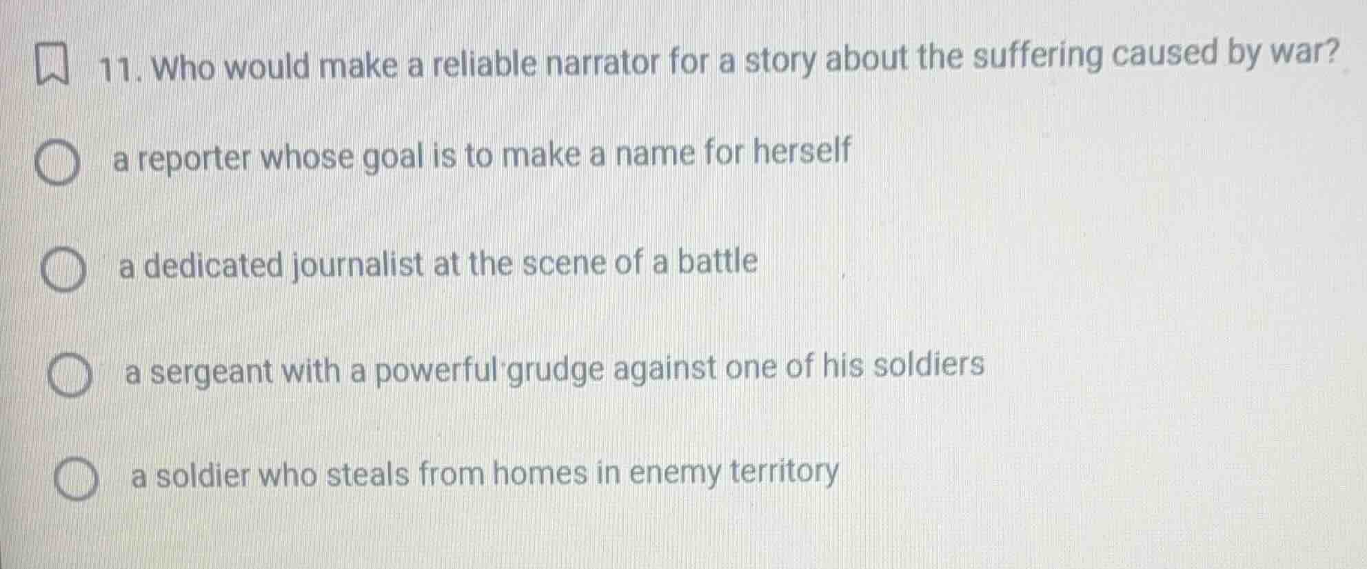 11. who would make a reliable narrator for a story about the suffering …