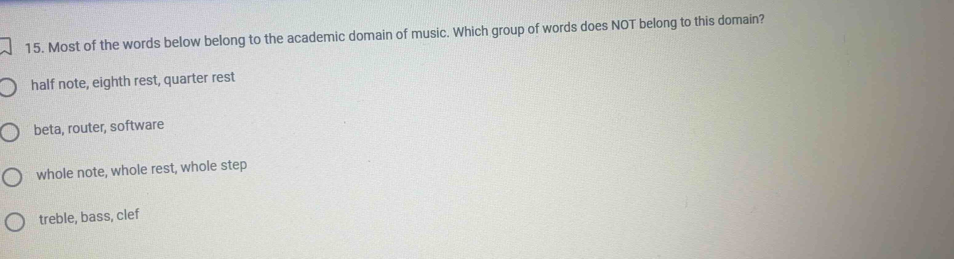 15. most of the words below belong to the academic domain of music. whi…