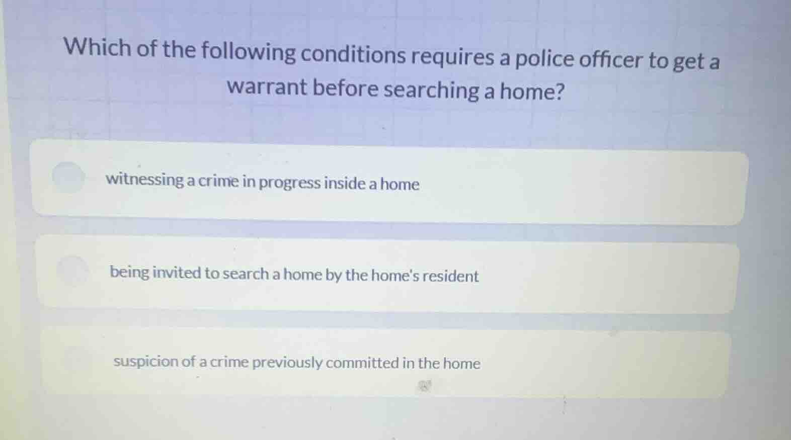 which of the following conditions requires a police officer to get a wa…