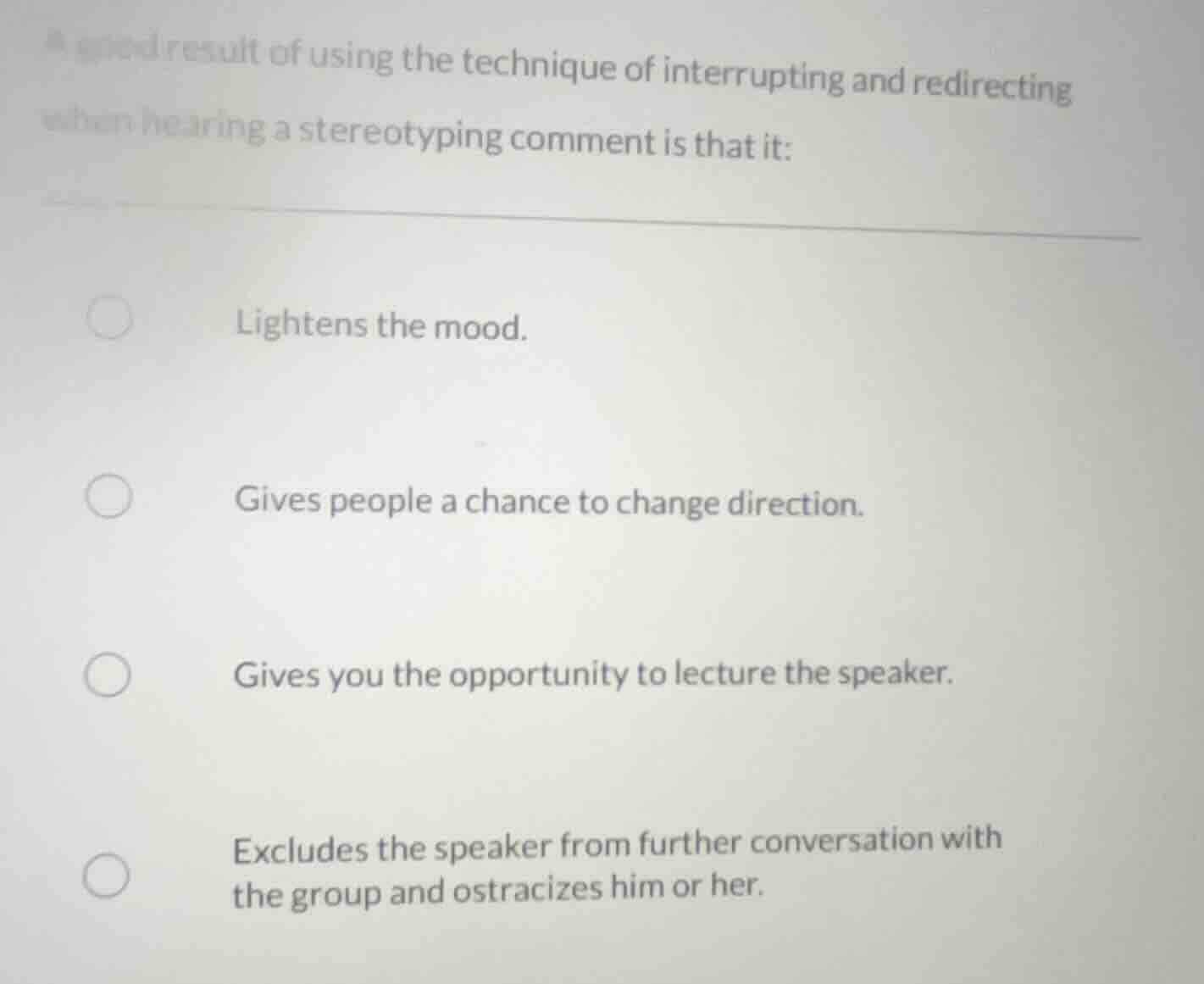 a good result of using the technique of interrupting and redirecting wh…