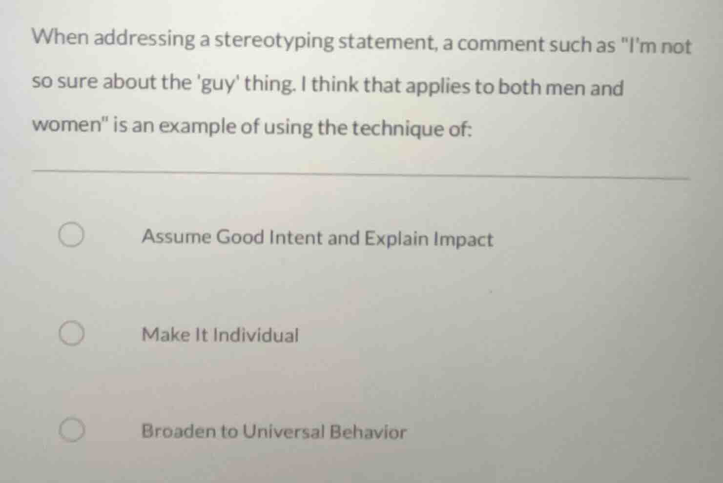 when addressing a stereotyping statement, a comment such as \im not so …