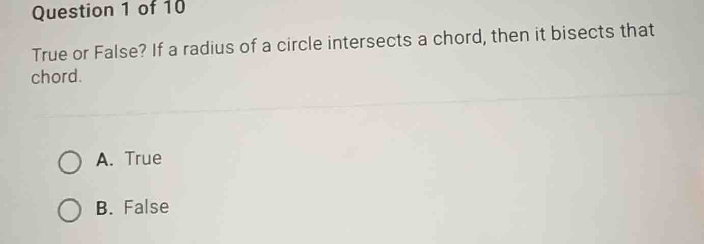 question 1 of 10 true or false? if a radius of a circle intersects a ch…