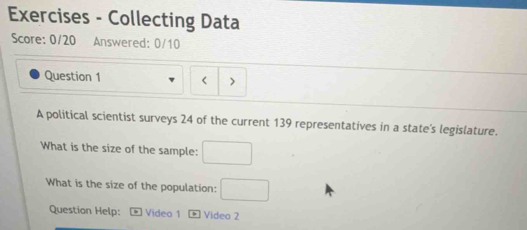 exercises - collecting data score: 0/20 answered: 0/10 question 1 a pol…