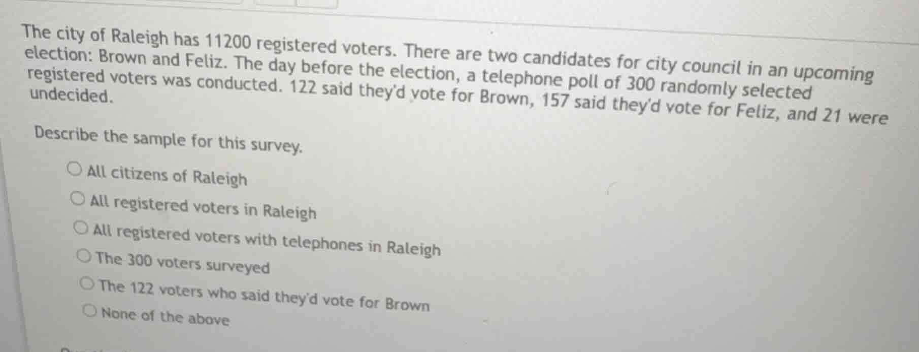 the city of raleigh has 11200 registered voters. there are two candidat…