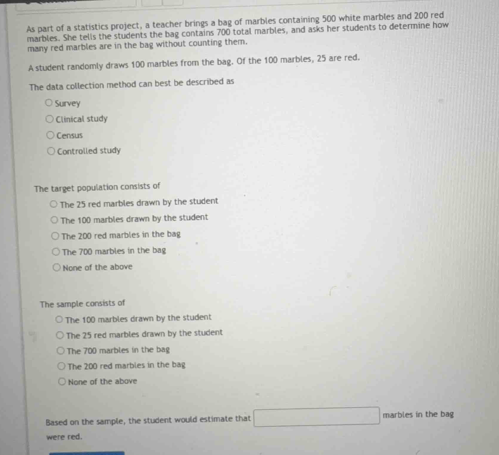 as part of a statistics project, a teacher brings a bag of marbles cont…
