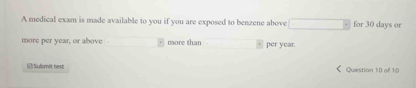a medical exam is made available to you if you are exposed to benzene a…