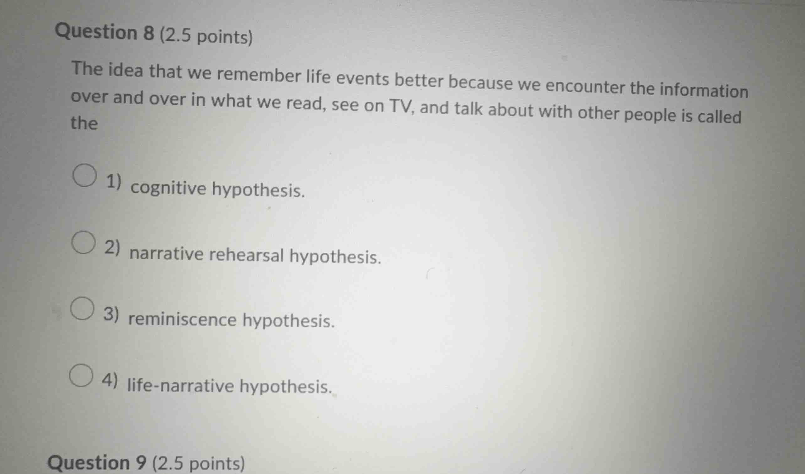 question 8 (2.5 points) the idea that we remember life events better be…
